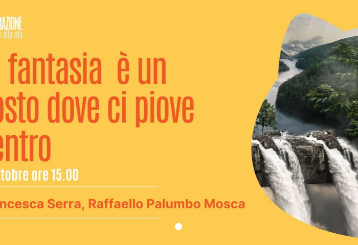 la fantasia è un posto dove ci piove dentro