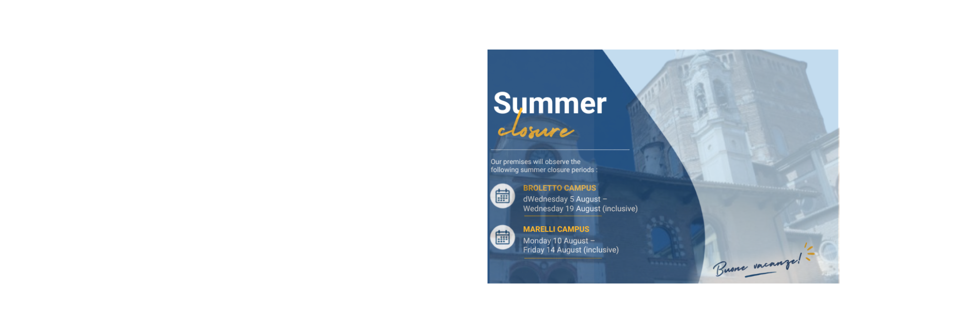 August opening hours and summer closure of the Broletto and Marelli sites